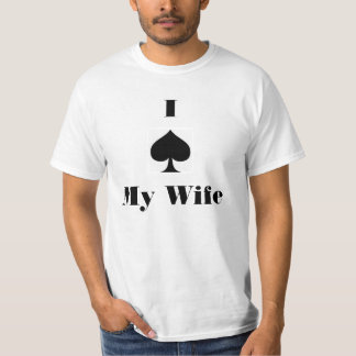I spayed My wife T-Shirt