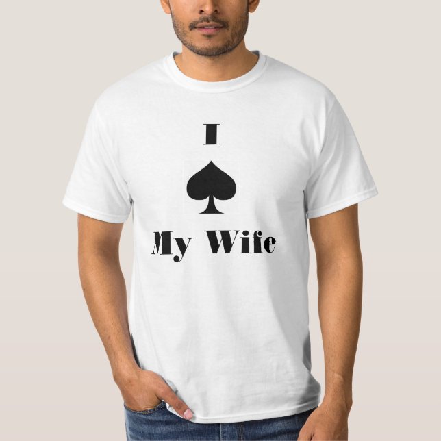I spayed My wife T-Shirt (Front)