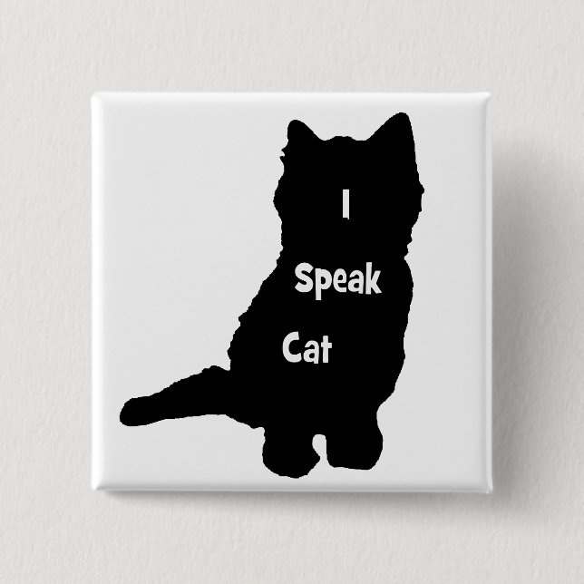 I Speak Cat 15 Cm Square Badge (Front)