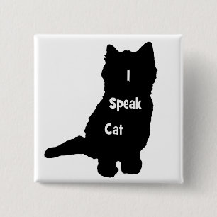 I Speak Cat 15 Cm Square Badge