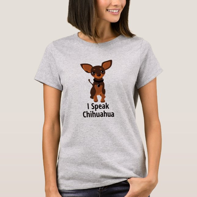 i Speak Chihuahua Women's T-Shirt (Front)