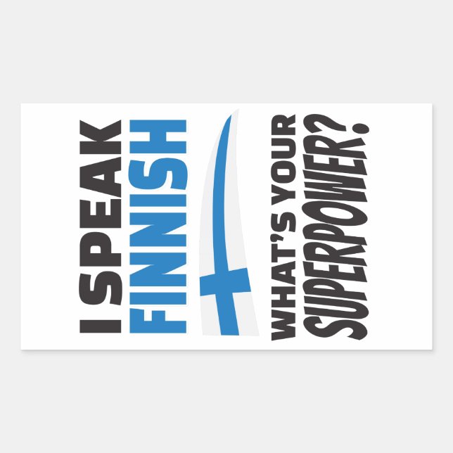 I speak Finnish - what's your Superpower? Rectangular Sticker (Front)