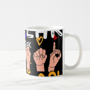I Speak fluent ASL - sign language Deaf Awareness Coffee Mug