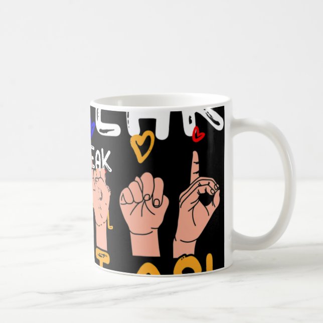 I Speak fluent ASL - sign language Deaf Awareness  Coffee Mug (Right)