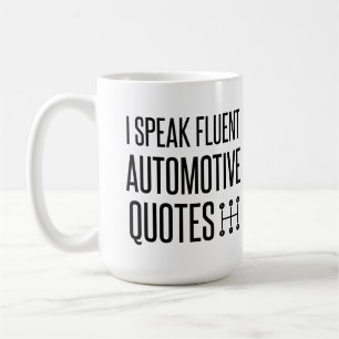 I SPEAK FLUENT AUTOMOTIVE QUOTES COFFEE MUG