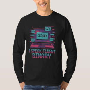 I Speak Fluent Binary Funny Coding Programmer T-Shirt