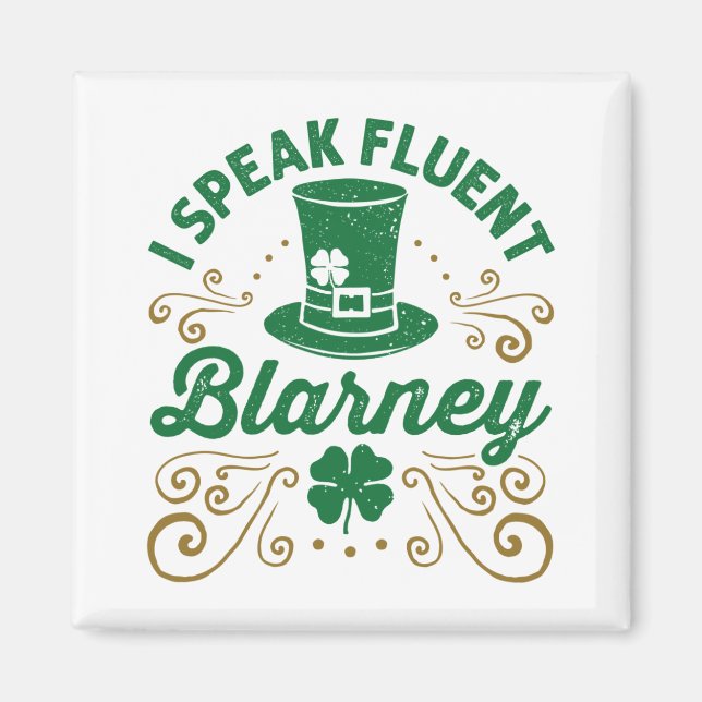 I Speak Fluent Blarney St Patricks Day Irish Magnet (Front)