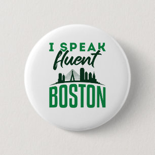 I Speak Fluent Boston Bostonian Accent 6 Cm Round Badge