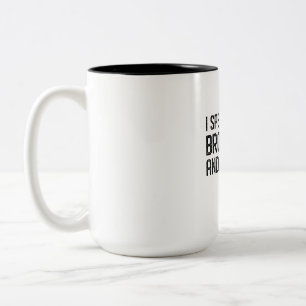 I Speak Fluent Broadway and Sarcasm Musical Tshirt Two-Tone Coffee Mug