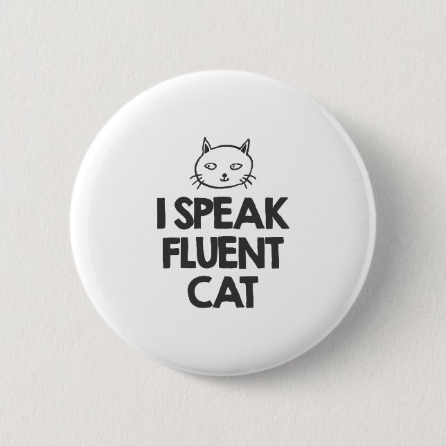 I speak fluent Cat 6 Cm Round Badge (Front)