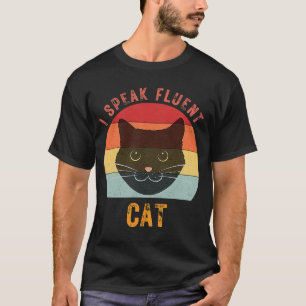 I Speak fluent Cat   Cute Cat retro vintage  2 T-Shirt
