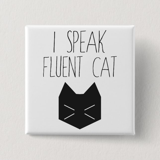 I Speak Fluent Cat - Funny Quote 15 Cm Square Badge (Front)