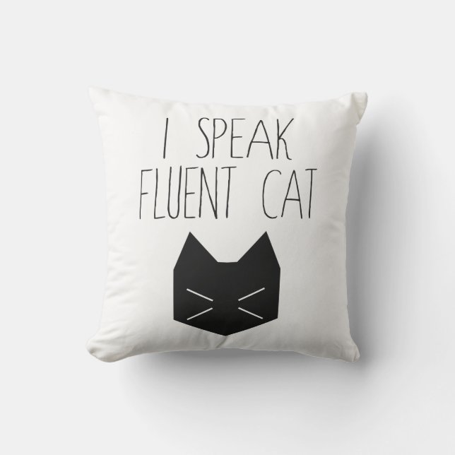 I Speak Fluent Cat - Funny Quote Cushion (Front)