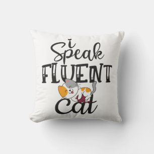 I speak fluent cat humourous lovely kitten cushion