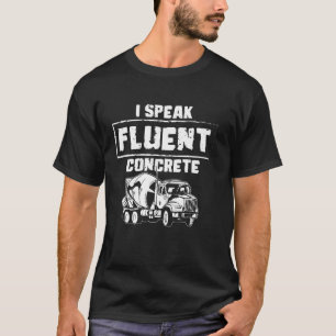 I Speak Fluent Concrete Worker Crew T-Shirt
