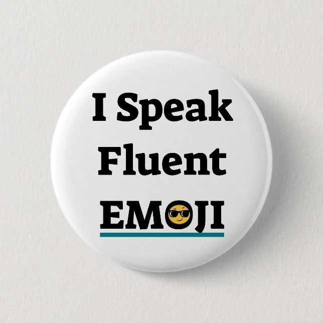 I Speak Fluent Emoji 6 Cm Round Badge (Front)