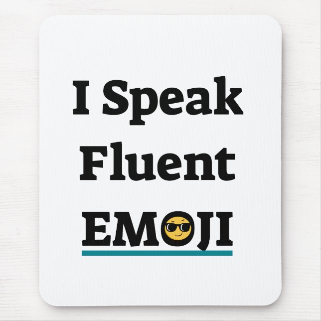 I Speak Fluent Emoji Mouse Pad (Front)