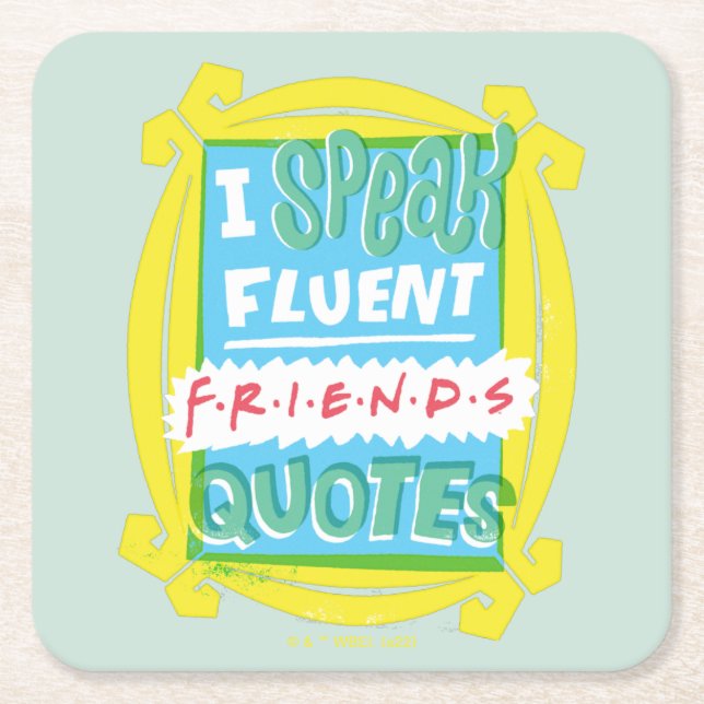 I Speak Fluent FRIENDS™ Quotes - Peephole Square Paper Coaster (Front)