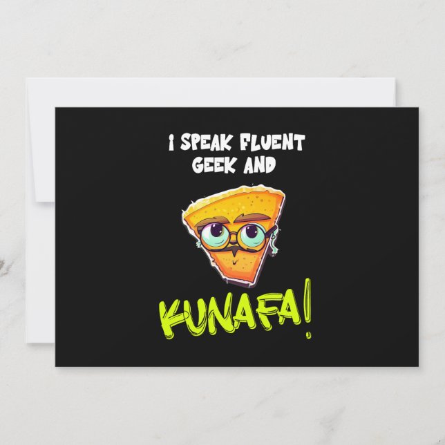 I speak fluent GEEK and KUNAFA! Invitation (Front)