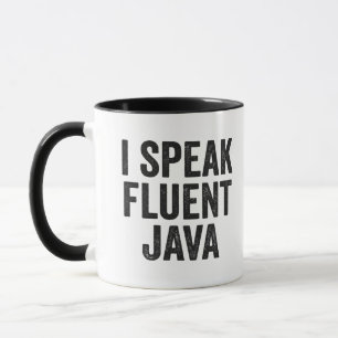 I Speak Fluent Java Funny Coding Geek Programmer  Mug
