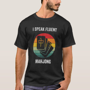 I Speak Fluent Mahjong Vintage Chinese Mah Jong T-Shirt