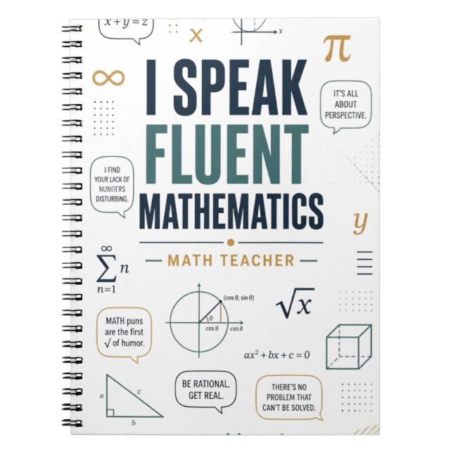 I Speak Fluent Mathematics Funny Math Teacher  Notebook (Front)