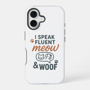 I Speak Fluent Meow & Woof iPhone 16 Case