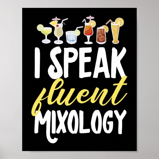 I Speak Fluent Mixology Funny Bartender Mixologist Poster (Front)