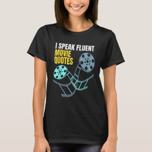 I Speak Fluent Movie Quotes 1 T-Shirt