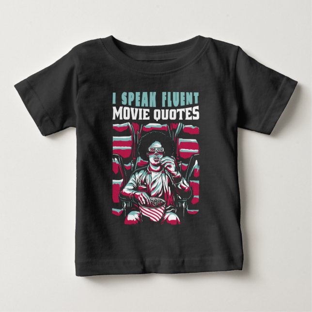 I speak fluent movie quotes baby T-Shirt (Front)