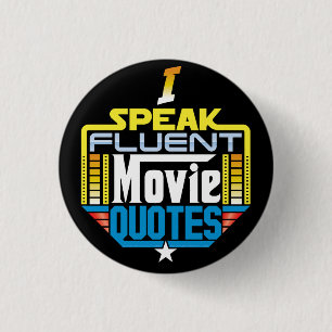 I Speak Fluent Movie Quotes Button