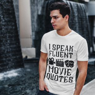 "I Speak Fluent Movie Quotes" Fun Movie Goer Guy's T-Shirt