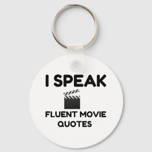 I Speak Fluent Movie Quotes Key Ring