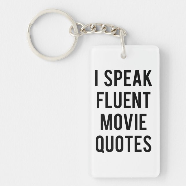 I speak fluent movie quotes key ring (Front)