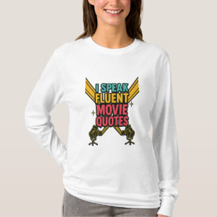 I Speak Fluent Movie Quotes Neon Hollywood Art T-Shirt
