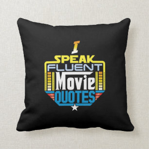 I Speak Fluent Movie Quotes Pillow