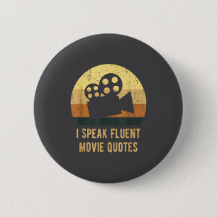 I Speak Fluent Movie Quotes Vintage Funny Movie Lo 6 Cm Round Badge