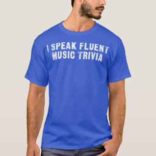 I speak fluent Musical Trivia, Vintage music trivi T-Shirt