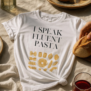 I Speak Fluent Pasta Funny Italian Food Lover T-Shirt