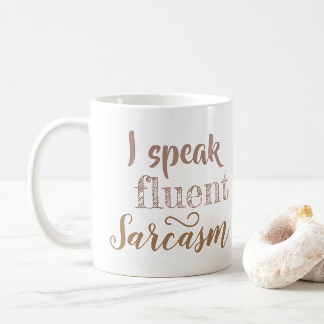I speak fluent sarcasm coffee mug (With Donut)