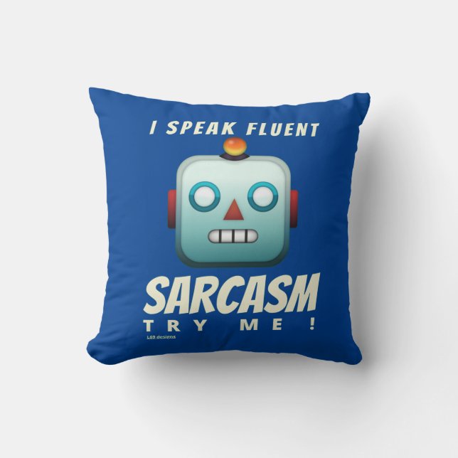  "I SPEAK FLUENT SARCASM" funny  Cushion (Front)