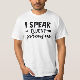 I Speak Fluent Sarcasm Funny Sarcastic Saying T-Shirt