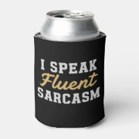 I Speak Fluent Sarcasm Funny Saying
