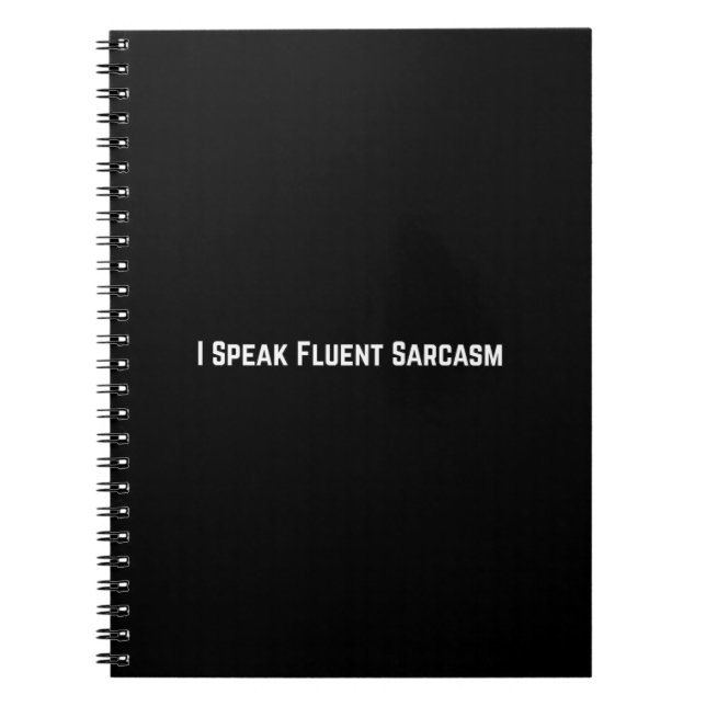I Speak Fluent Sarcasm Notebook (Front)