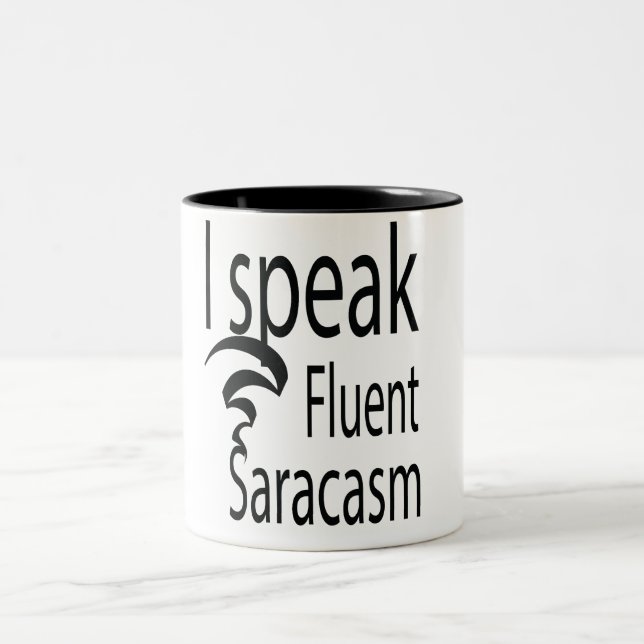 I Speak Fluent sarcasm  Two-Tone Coffee Mug (Center)