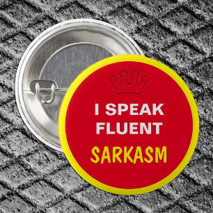 I Speak Fluent - SARKASM 3 Cm Round Badge