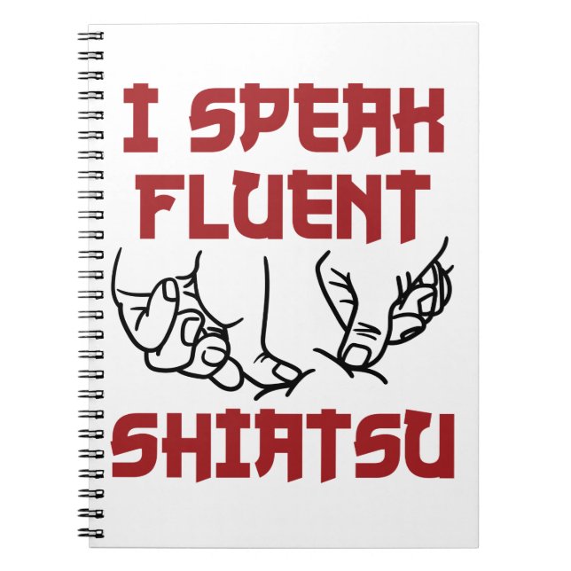 I Speak Fluent Shiatsu Massage Therapist LMT Notebook (Front)