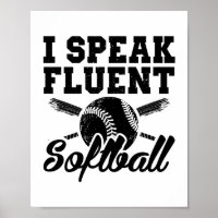 I speak fluent softball | Sports Gift Idea