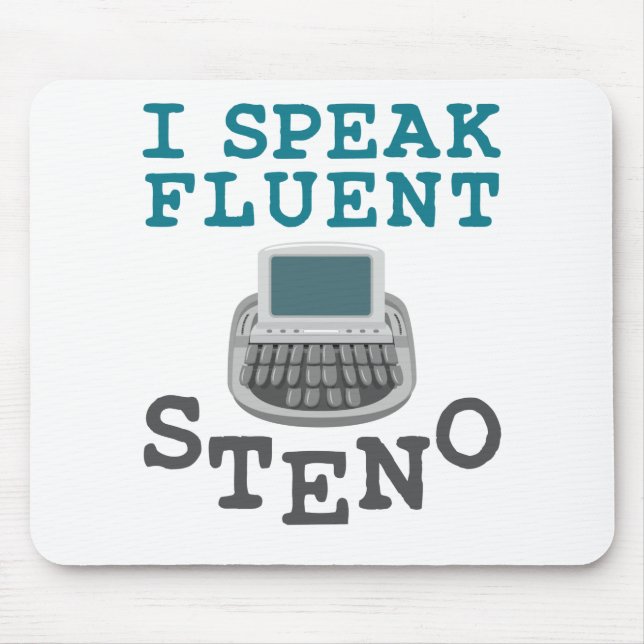 I Speak Fluent Steno Court Reporter Stenographer Mouse Pad (Front)