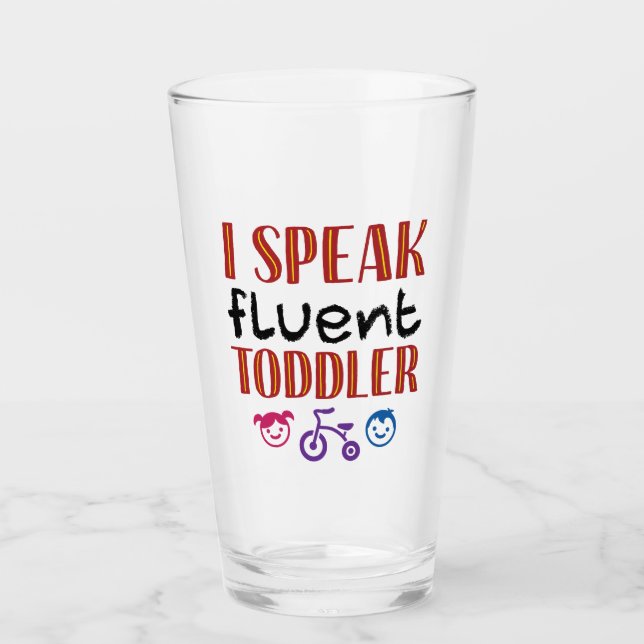 I Speak Fluent Toddler Daycare Teacher Glass (Front)